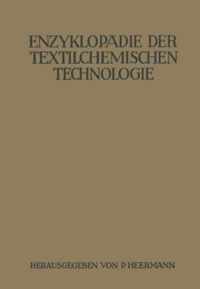 Enzyklopadie der textilchemischen Technologie