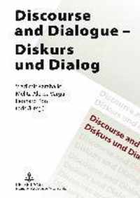 Discourse and Dialogue. Diskurs und Dialog