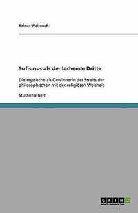 Sufismus als der lachende Dritte