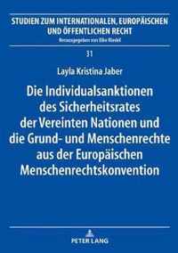 Die Individualsanktionen Des Sicherheitsrates Der Vereinten Nationen Und Die Grund- Und Menschenrechte Aus Der Europaeischen Menschenrechtskonvention