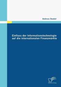 Einfluss der Informationstechnologie auf die internationalen Finanzmarkte