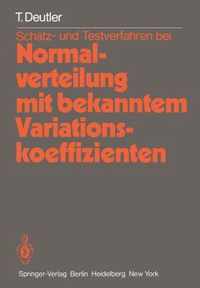 Schatz- und Testverfahren bei Normalverteilung mit Bekanntem Variationskoeffizienten