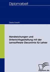 Handreichungen und Unterrichtsgestaltung mit der Lernsoftware Oeconimix für Lehrer