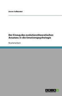 Der Einzug des evolutionstheoretischen Ansatzes in die Emotionspsychologie