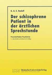 Der Schizophrene Patient in Der AErztlichen Sprechstunde