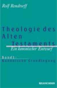 Theologie des Alten Testaments - Ein kanonischer Entwurf: Band 1