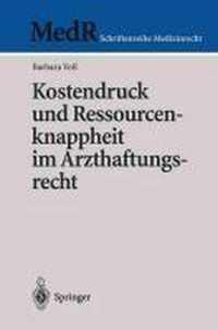 Kostendruck und Ressourcenknappheit im Arzthaftungsrecht