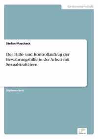 Der Hilfe- und Kontrollauftrag der Bewahrungshilfe in der Arbeit mit Sexualstraftatern