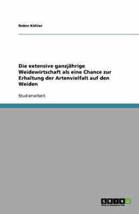 Die extensive ganzjahrige Weidewirtschaft als eine Chance zur Erhaltung der Artenvielfalt auf den Weiden