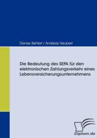 Die Bedeutung des SEPA fur den elektronischen Zahlungsverkehr eines Lebensversicherungsunternehmens