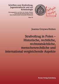 Strafvollzug in Polen - Historische, rechtliche, rechtstatsachliche, menschenrechtliche und international vergleichende Aspekte