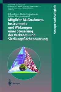 Magliche Maanahmen, Instrumente Und Wirkungen Einer Steuerung Der Verkehrs- Und Siedlungsflachennutzung