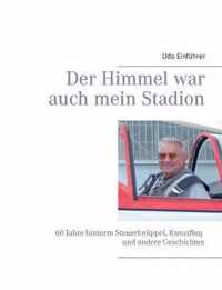 Der Himmel war auch mein Stadion