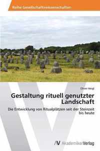 Gestaltung Rituell Genutzter Landschaft