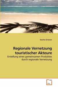 Regionale Vernetzung touristischer Akteure