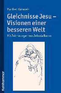 Gleichnisse Jesu - Visionen Einer Besseren Welt