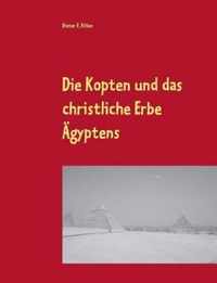 Die Kopten und das christliche Erbe AEgyptens