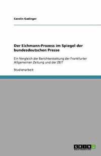 Der Eichmann-Prozess im Spiegel der bundesdeutschen Presse