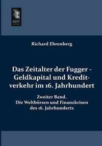 Das Zeitalter Der Fugger - Geldkapital Und Kreditverkehr Im 16. Jahrhundert