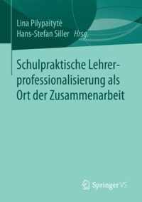 Schulpraktische Lehrerprofessionalisierung ALS Ort Der Zusammenarbeit