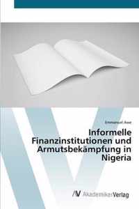 Informelle Finanzinstitutionen und Armutsbekampfung in Nigeria