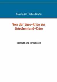 Von der Euro-Krise zur Griechenland-Krise