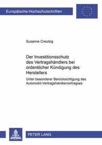 Der Investitionsschutz Des Vertragshaendlers Bei Ordentlicher Kuendigung Des Herstellers