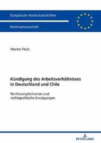 Die Kuendigung Des Arbeitsverhaeltnisses in Deutschland Und Chile