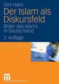 Der Islam ALS Diskursfeld