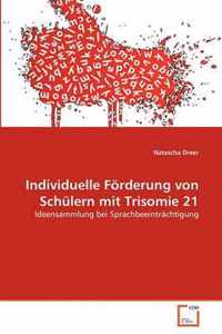 Individuelle Foerderung von Schulern mit Trisomie 21