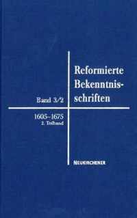 Reformierte Bekenntnisschriften: Bd. 3/2