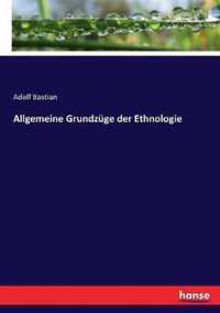 Allgemeine Grundzuge der Ethnologie