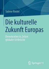 Die kulturelle Zukunft Europas