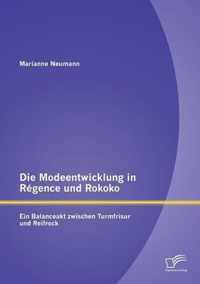 Die Modeentwicklung in Regence und Rokoko