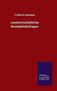 Landwirtschaftliche Rentabilitatsfragen