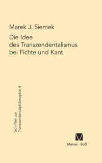 Die Idee des Transzendentalismus bei Fichte und Kant