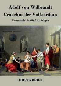 Gracchus der Volkstribun