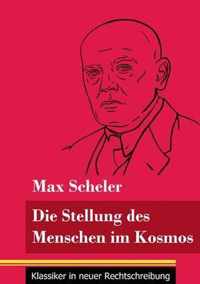 Die Stellung des Menschen im Kosmos: (Band 16, Klassiker in neuer Rechtschreibung)