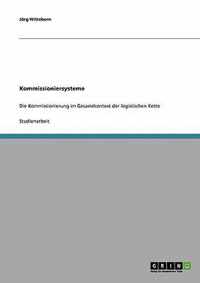 Kommissioniersysteme. Die Kommissionierung im Gesamtkontext der logistischen Kette