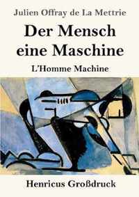 Der Mensch eine Maschine (Großdruck): L'Homme Machine