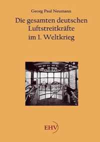 Die gesamten deutschen Luftstreitkräfte im 1. Weltkrieg