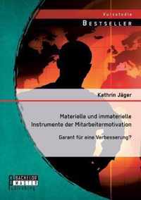 Materielle und immaterielle Instrumente der Mitarbeitermotivation