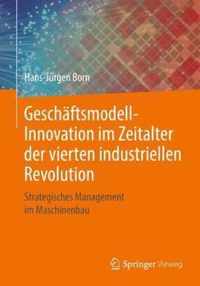 Geschaftsmodell-Innovation Im Zeitalter Der Vierten Industriellen Revolution