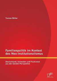 Familienpolitik im Kontext des Neo-Institutionalismus