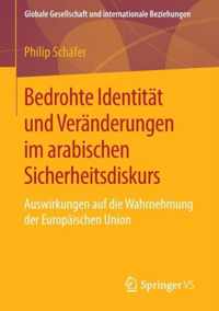 Bedrohte Identitat Und Veranderungen Im Arabischen Sicherheitsdiskurs