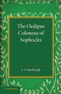 The Oedipus Coloneus of Sophocles