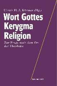 Wort Gottes - Kerygma - Religion