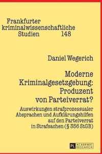 Moderne Kriminalgesetzgebung: Produzent von Parteiverrat?