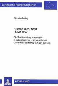 Fremde in Der Stadt (1300-1800)