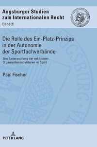 Die Rolle Des Ein-Platz-Prinzips in Der Autonomie Der Sportfachverbaende